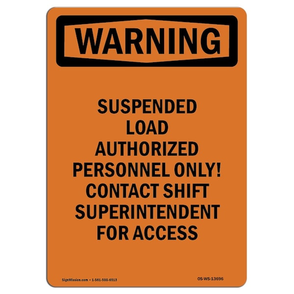 Safety Sign, OSHA WARNING, 24" Height, Suspended Load Authorized Personnel Only, Portrait